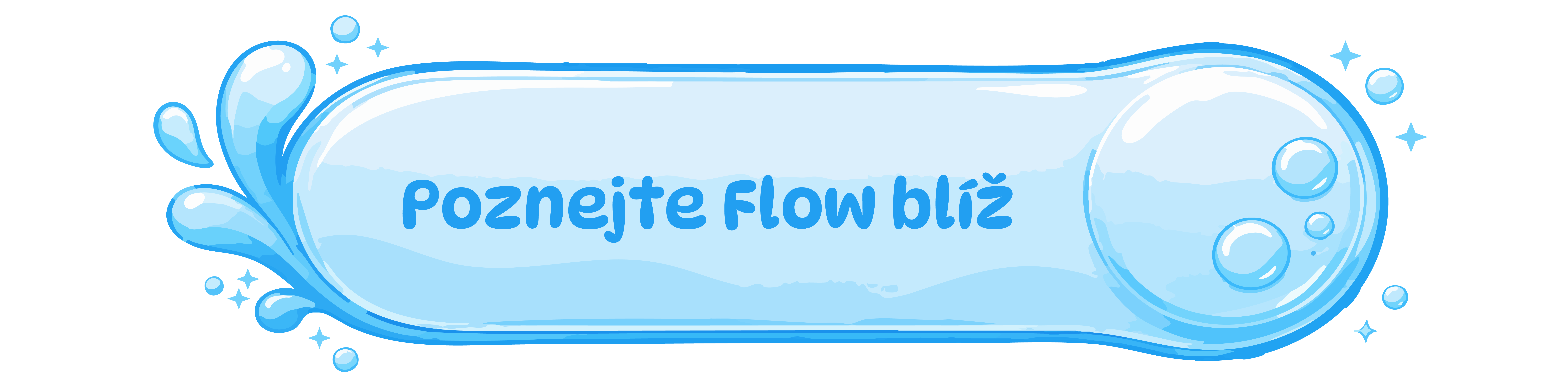 Poznejte Flow blíž